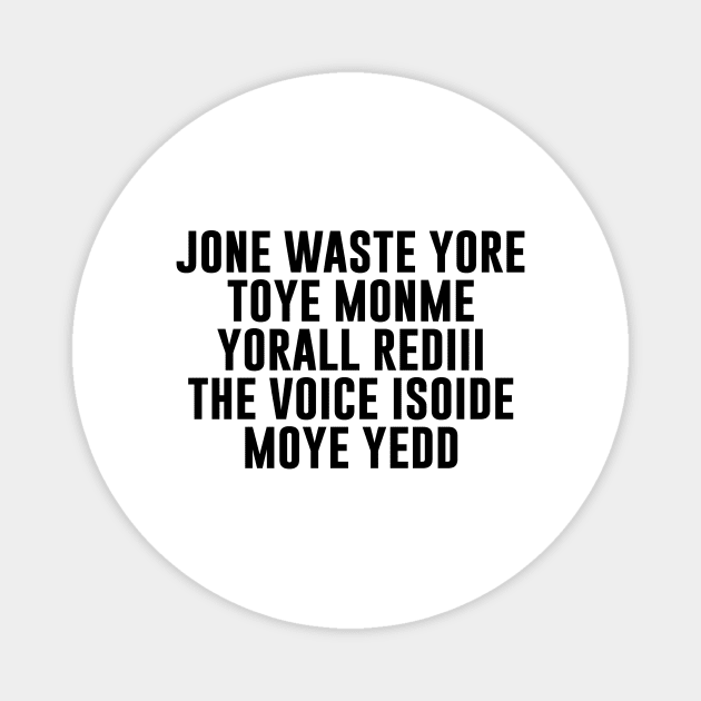 JONE WASTE YORE TOYE MONME YORALL REDIII THE VOICE Magnet by Sunoria